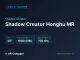 Shadow Creator Honghu MR